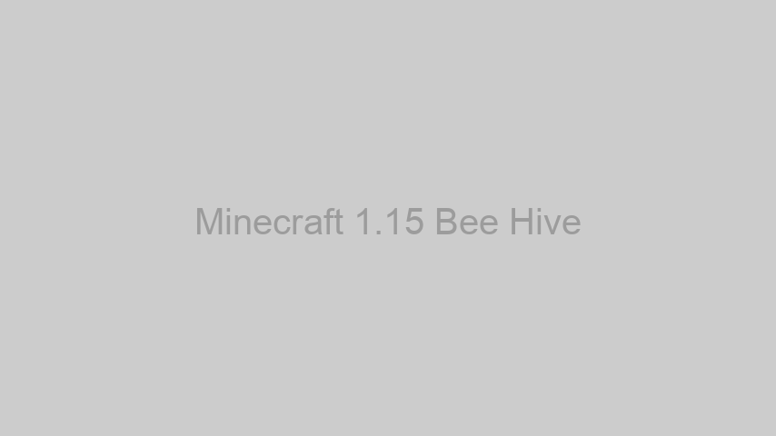Minecraft 1.15 Bee Hive
